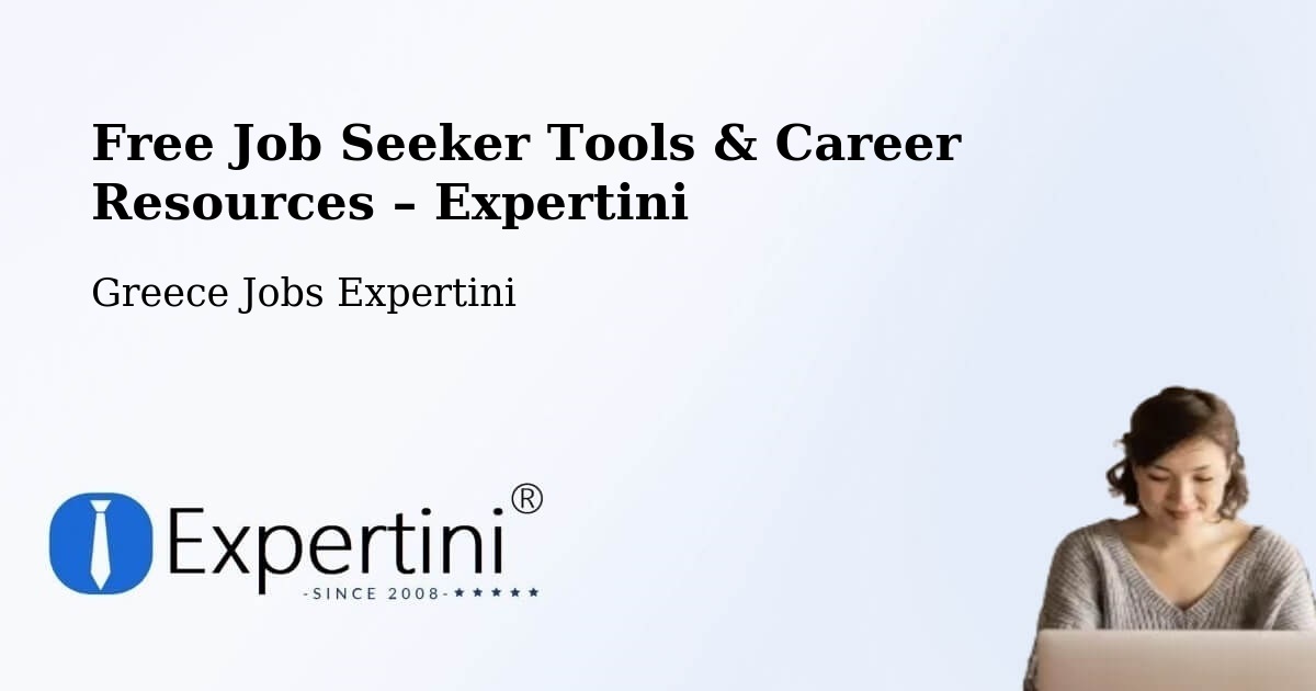 Free Job Seeker Tools & Career Resources – Manoláda - Manoláda, Greece Jobs Expertini