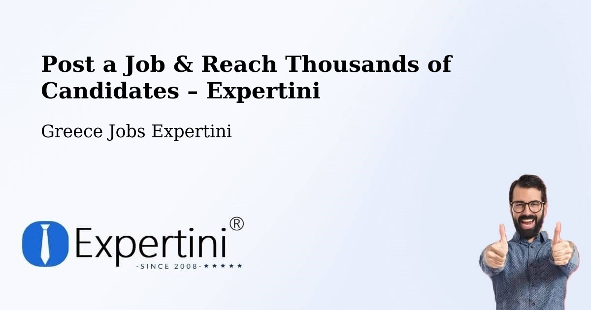 Post a Job in Manoláda – Hire the Right Talent - Manoláda, Greece Jobs Expertini