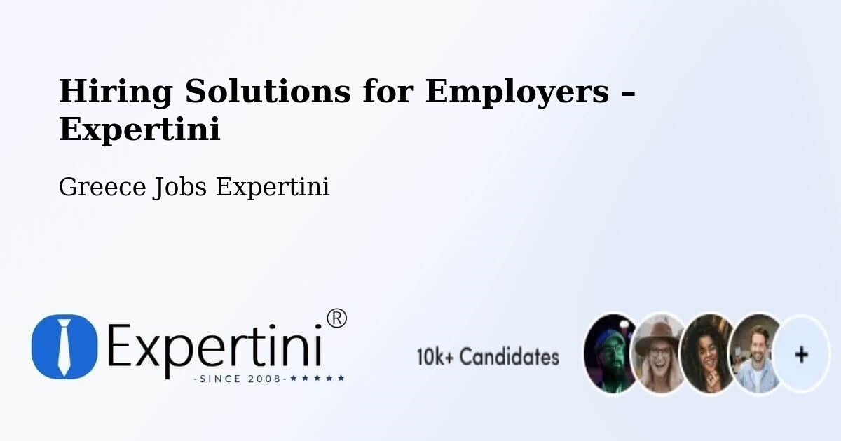 Hiring Solutions for Employers in Manoláda - Manoláda, Greece Jobs Expertini