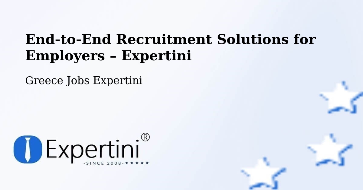 Recruitment Solutions for Employers – Manoláda - Manoláda, Greece Jobs Expertini